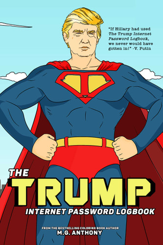 The Trump Internet Password Logbook (Miniature Edition) by M. G. Anthony, 9781682614266