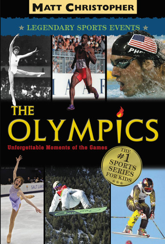 The Olympics (Legendary Sports Events) by Matt Christopher, 9780316011181