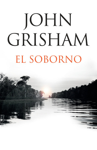 El soborno / The Whistler (Spanish-language edition of The Whistler) by John Grisham, 9780525435815