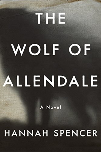 The Wolf of Allendale by Hannah Spencer, 9780062674616
