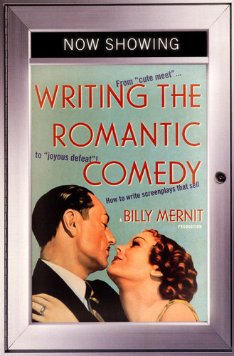 Writing the Romantic Comedy (From "Cute Meet" to "Joyous Defeat": How To Write Screenplays That Sell) by Billy Mernit, 9780060935030