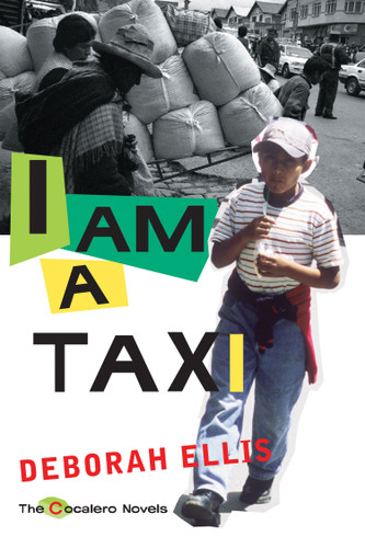 I Am a Taxi by Deborah Ellis, 9780888997364