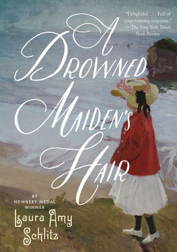 A Drowned Maiden's Hair (A Melodrama) - 9780763694487 by Laura Amy Schlitz, 9780763694487