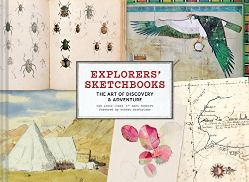 Explorers' Sketchbooks (The Art of Discovery & Adventure (Artist Sketchbook, Drawing Book for Adults and Kids, Exploration Sketchbook)) by Huw Lewis-Jones, Kari Herbert, 9781452158273