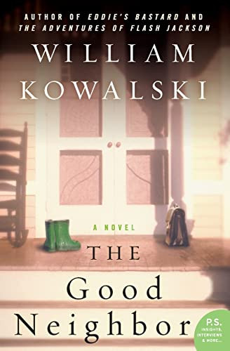 The Good Neighbor (A Novel) by William Kowalski, 9780060936259