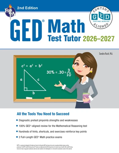 GED Math Test Tutor, For the 2026-2027 GED Test (Certified GED Aligned Prep) by Sandra Rush, 9780738612102