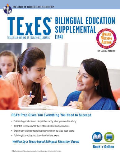 TExES Bilingual Education Supplemental (164) Book + Online by Luis A. Rosado, 9780738612294