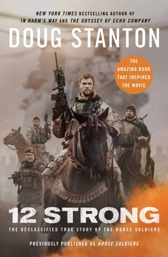 12 Strong (The Declassified True Story of the Horse Soldiers) by Doug Stanton, 9781501178511 12 Strong (The Declassified True Story of the Horse Soldiers) by Doug Stanton, 9781501178511