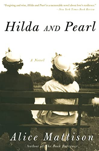 Hilda and Pearl (A Novel) by Alice Mattison, 9780060936938
