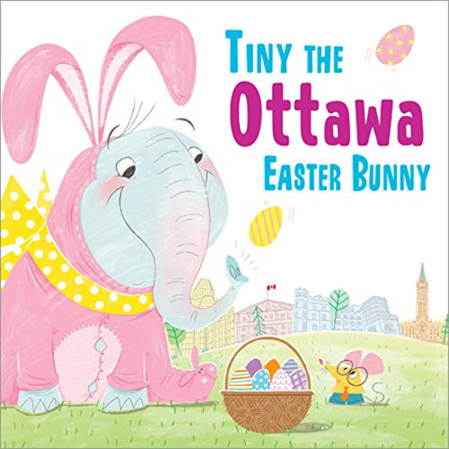 Tiny the Ottawa Easter Bunny by Eric James, 9781492659563