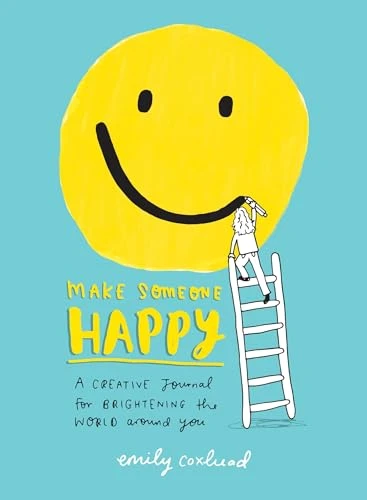 Make Someone Happy (A Creative Journal for Brightening the World Around You) by Emily Coxhead, 9780143131540