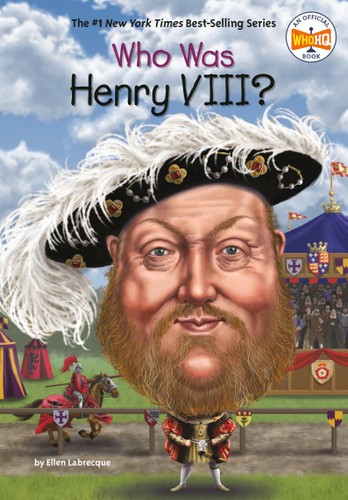 Who Was Henry VIII? by Ellen Labrecque, Who HQ, Jake Murray, 9780448488547