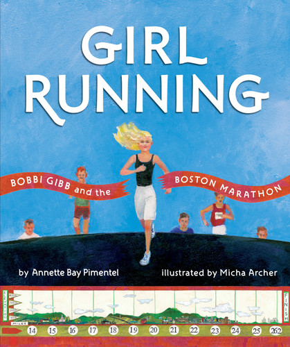 Girl Running by Annette Bay Pimentel, Micha Archer, 9781101996683