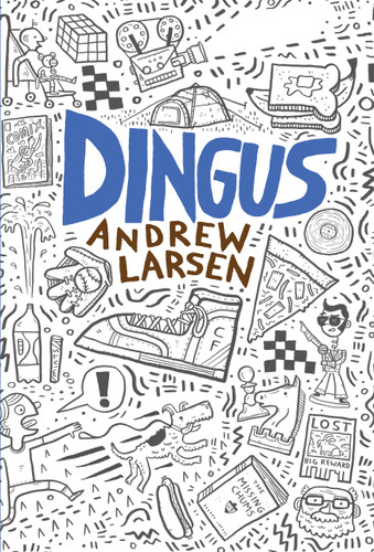 Dingus by Andrew Larsen, 9781771386616 Dingus by Andrew Larsen, 9781771386616