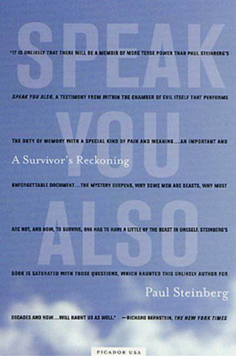Speak You Also (A Survivor's Reckoning) by Paul Steinberg, Linda Coverdale, 9780312420451