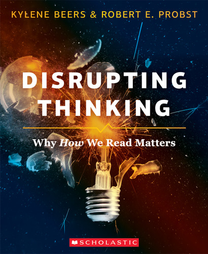 Disrupting Thinking by Kylene Beers, Robert E. Probst, 9781338132908
