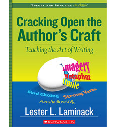 Cracking Open the Author's Craft (Revised) (Teaching the Art of Writing) by Lester Laminack, Lester L. Laminack, 9781338134520