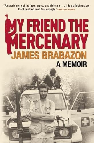 My Friend the Mercenary by James Brabazon, 9780802145734