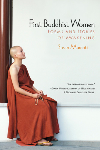 First Buddhist Women (Poems and Stories of Awakening) by Susan Murcott, 9781888375541