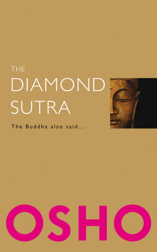 The Diamond Sutra (The Buddha also said...) by Osho, 9781906787561