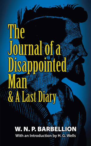 The Journal of a Disappointed Man (& A Last Diary) by W.N.P. Barbellion, 9780486817392