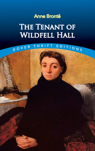 The Tenant of Wildfell Hall - 9780486817170 by Anne Brontë, 9780486817170