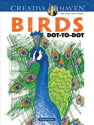 Creative Haven Birds Dot-to-Dot Coloring Book by Arkady Roytman, 9780486819051