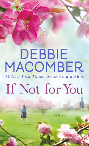 If Not for You (A Novel) - 9780553391985 by Debbie Macomber, 9780553391985