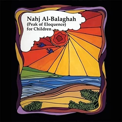 Nahj Al-Balaghah (Peak of Eloquence) for Children by Ali ibn Abu-Talib, 9781879402089