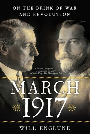 March 1917 (On the Brink of War and Revolution) - 9780393355673 by Will Englund, 9780393355673