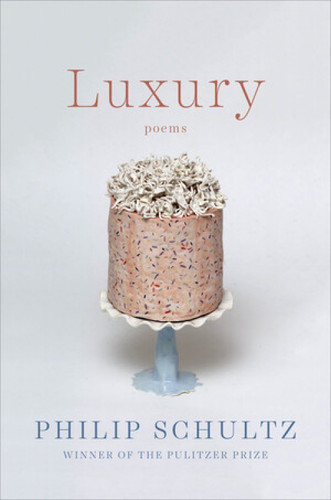 Luxury (Poems) by Philip Schultz, 9780393634686