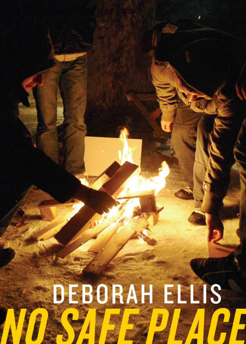 No Safe Place by Deborah Ellis, Tony Nash, 9780888999740