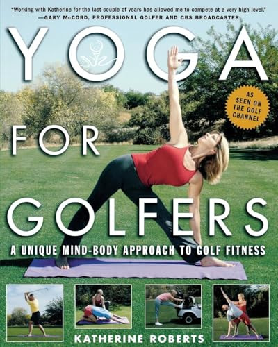 Yoga for Golfers (A Unique Mind-Body Approach to Golf Fitness) by Katherine Roberts, 9780071428705
