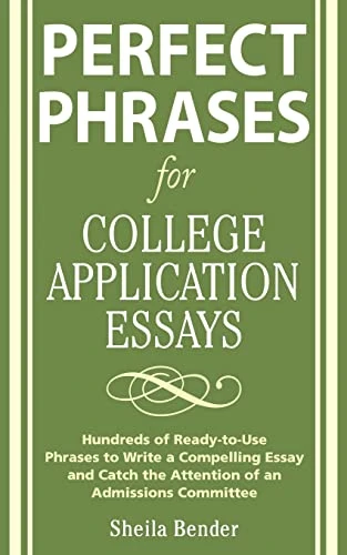 Perfect Phrases for College Application Essays by Sheila Bender, 9780071546034