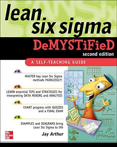 Lean Six Sigma Demystified, Second Edition by Jay Arthur, 9780071749091