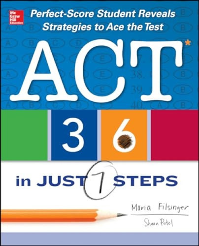 ACT 36 in Just 7 Steps by Shaan Patel, Maria Filsinger, 9780071814416