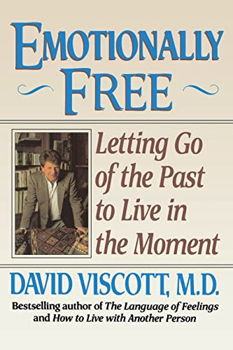 Emotionally Free (Letting Go of the Past to Live in the Moment) by David Viscott, 9780809238170