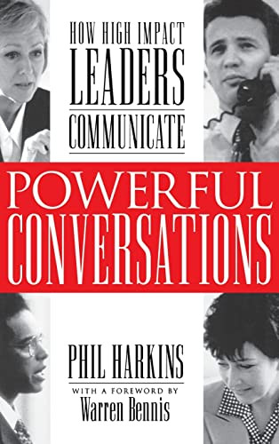 Powerful Conversations: How High Impact Leaders Communicate by Phil Harkins, 9780071353212