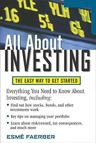 All About Investing (The Easy Way to Get Started) by Esme E. Faerber, 9780071457521