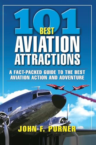 101 Best Aviation Attractions by John F. Purner, 9780071425193