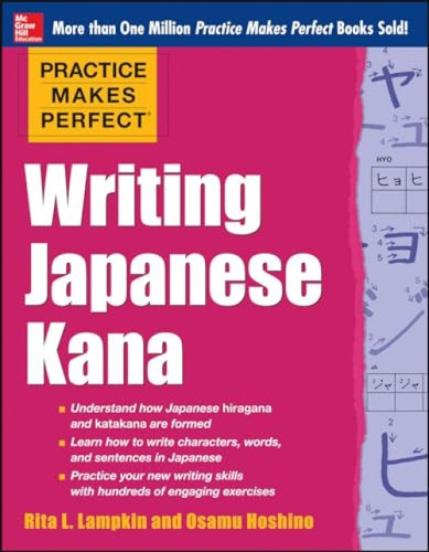 Practice Makes Perfect Writing Japanese Kana by Rita Lampkin, 9780071827980