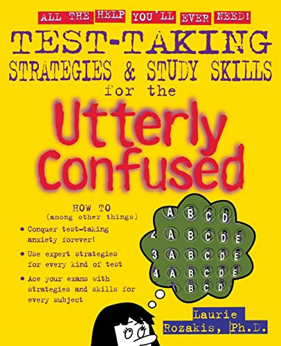 Test Taking Strategies & Study Skills for the Utterly Confused by Laurie Rozakis, 9780071399234