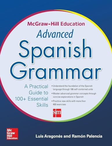McGraw-Hill Education Advanced Spanish Grammar by Luis Aragones, Ramon Palencia, 9780071838993