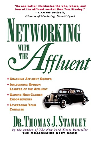 Networking With the Affluent by Thomas J. Stanley, 9780070610484