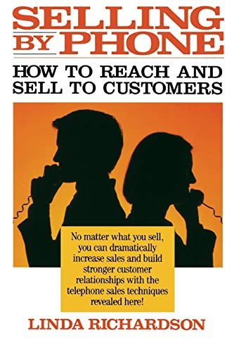 Selling by Phone: How to Reach and Sell to Customers in the Nineties by Linda Richardson, 9780070523760