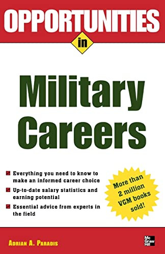 Opportunities in Military Careers, revised edition by Adrian Paradis, 9780071448529