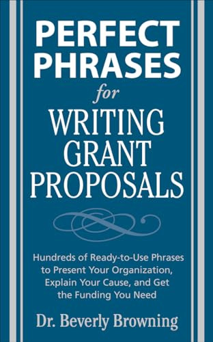 Perfect Phrases for Writing Grant Proposals by Beverly Browning, 9780071495844