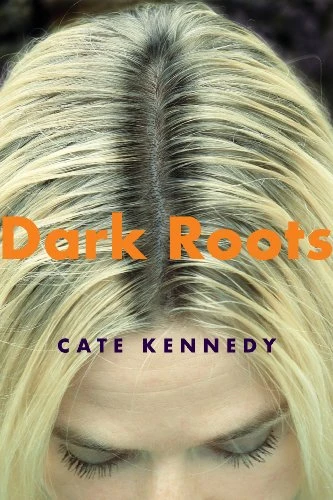 Dark Roots (Stories) by Cate Kennedy, 9780802170453