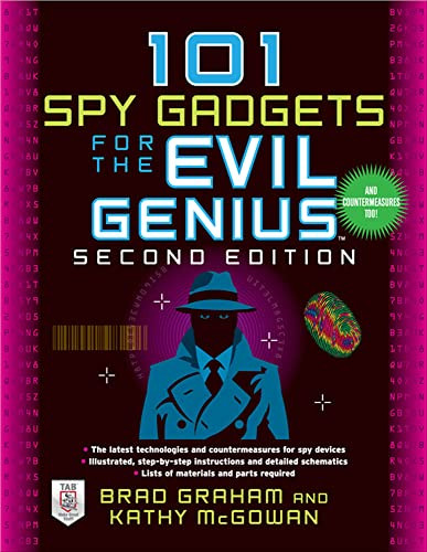 101 Spy Gadgets for the Evil Genius 2/E by Kathy McGowan, Brad Graham, 9780071772686