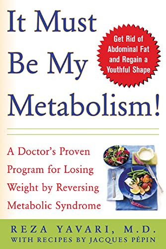 It Must Be My Metabolism by Reza Yavari, 9780071437608